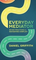 Cover: Everyday Mediator - Daniel Griffith