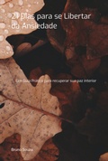 Cover: 21 Dias Para Se Libertar Da Ansiedade - Clube de Autores