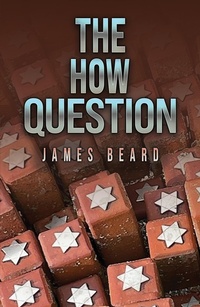 Enlarge image Cover: The How Question - Austin Macauley Publishers