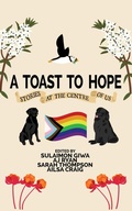Cover: A Toast to Hope (Quadrangle: Stories from the Centre of Us, #2) - Engen Books