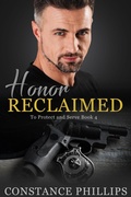 Cover: Honor Reclaimed (To Protect and Serve, #4) - Constance Phillips Press