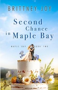 Cover: Second Chance in Maple Bay - Brittney Joy Books