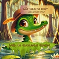 Cover: Crally The Adventurous Alligator - Novida Global Publishing and Consulting LLC