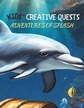 Cover: Kids' Creative Quests (Adventures of Splash) - Novida Global Publishing and Consulting LLC