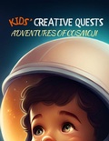 Cover: Kids' Creative Quests (Adventures of Cosmoji) - Novida Global Publishing and Consulting LLC