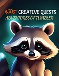 Cover: Kids' Creative Quests (Adventures of Tumbler) - Novida Global Publishing and Consulting LLC