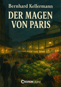 Abbildung von: Der Magen von Paris - EDITION digital