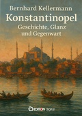 Abbildung von: Konstantinopel - Geschichte, Glanz und Gegenwart - EDITION digital