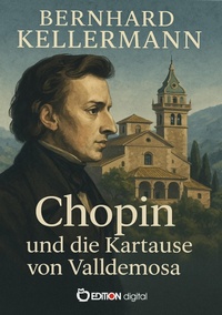 Bild: Chopin und die Kartause von Valldemosa - EDITION digital