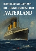 Cover: Die Jungfernreise der "Vaterland" - EDITION digital
