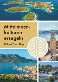 Abbildung von: Mittelmeerkulturen ersegeln - Buchschmiede