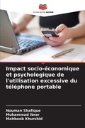 Cover: Impact socio-economique et psychologique de l'utilisation excessive du telephone portable - Editions Notre Savoir