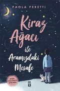 Cover: Kiraz Agaci Ile Aramizdaki Mesafe Ciltli - Genc Timas
