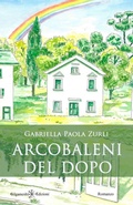 Cover: Arcobaleni del dopo - Gilgamesh Edizioni