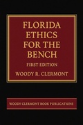 Cover: Florida Ethics for the Bench - Woody R. Clermont