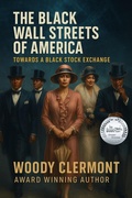 Cover: The Black Wall Streets of America: Towards a Black Stock Exchange - Woody R. Clermont