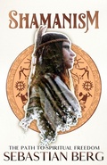 Cover: Shamanism: The Path to Spiritual Freedom - Creek Ridge Publishing