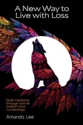 Cover: A New Way to Live with Loss - Hembury Books