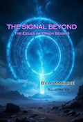 Cover: The Signal Beyond The Exiles of Orion Book 3 - A J Maraine