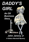 Cover: Daddy's Girl - An Oil Business Story - John Janovy Jr