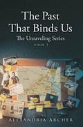 Cover: The Past That Binds Us - Page Publishing, Inc.