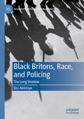 Cover: Black Britons, Race, and Policing - Palgrave Macmillan