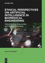 Cover: Ethical Perspectives on Artificial Intelligence in Biomedical Engineering - De Gruyter