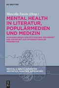 Cover: Mental Health in Literatur, Popul&auml;rmedien und Medizin - De Gruyter