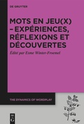 Cover: Mots en jeu(x) - exp&eacute;riences, r&eacute;flexions et d&eacute;couvertes - De Gruyter