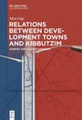 Cover: Relations between Development Towns and Kibbutzim - De Gruyter Oldenbourg