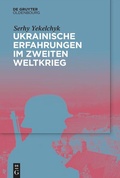 Cover: Ukrainische Erfahrungen im Zweiten Weltkrieg - De Gruyter Oldenbourg