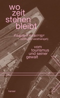 Cover: wo zeit stehen bleibt - Hanser