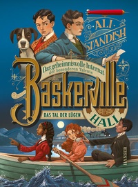 Bild vergrößern Bild: Baskerville Hall - Das geheimnisvolle Internat der besonderen Talente: Das Tal der Lügen - Hanser