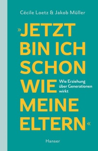 Bild vergrößern Bild: "Jetzt bin ich schon wie meine Eltern" - Hanser