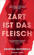 Cover: Zart ist das Fleisch - Suhrkamp