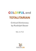 Cover: COLORFUL and TOTALITARIAN Vol. 4: T-Z - epubli