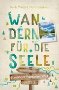 Cover: Schw&auml;bisch-Fr&auml;nkischer Wald. Wandern f&uuml;r die Seele - Droste Verlag GmbH