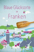 Cover: Blaue Gl&uuml;cksorte in Franken - Droste Verlag GmbH