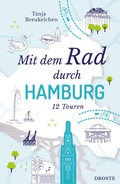 Cover: Mit dem Rad durch Hamburg - Droste Verlag GmbH