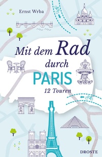 Enlarge image Cover: Mit dem Rad durch Paris - Droste Verlag GmbH
