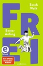 Cover: FREI - Bester Anfang (FREI 3) - arsEdition