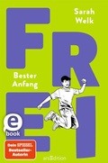 Cover: FREI - Bester Anfang (FREI 3) - arsEdition
