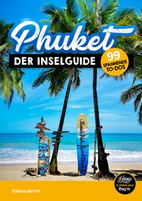 Enlarge image Cover: Phuket Reiseführer 2025 - der Inselguide - Marcel Gorgolewski und Tobias Meyer GbR