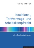 Cover: Koalitions-, Tarifvertrags- und Arbeitskampfrecht - Leipziger Uni-Vlg