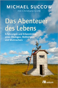 Enlarge image Cover: Das Abenteuer des Lebens - oekom verlag