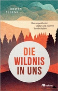 Cover: Die Wildnis in uns - oekom verlag