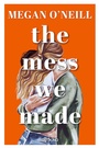 Cover: The Mess We Made - Gutkind Verlag