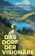 Cover: Das Dorf der Vision&auml;re - Gutkind Verlag