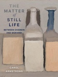 Cover: The Matter of Still Life - University of California Press
