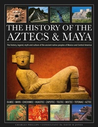 Enlarge image Cover: The History of the Aztecs & Maya - Lorenz Books